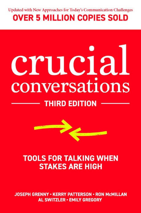 Crucial Conversations: Tools for Talking When Stakes Are High -- Joseph Grenny, Paperback