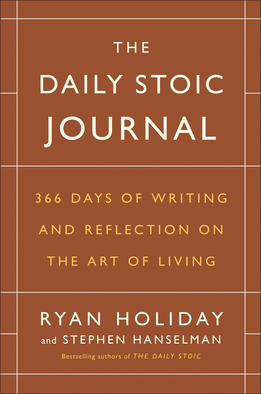 The Daily Stoic Journal: 366 Days of Writing and Reflection on the Art of Living -- Ryan Holiday, Hardcover
