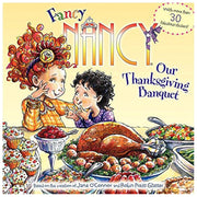 Fancy Nancy: Our Thanksgiving Banquet: With More Than 30 Fabulous Stickers! by O'Connor, Jane