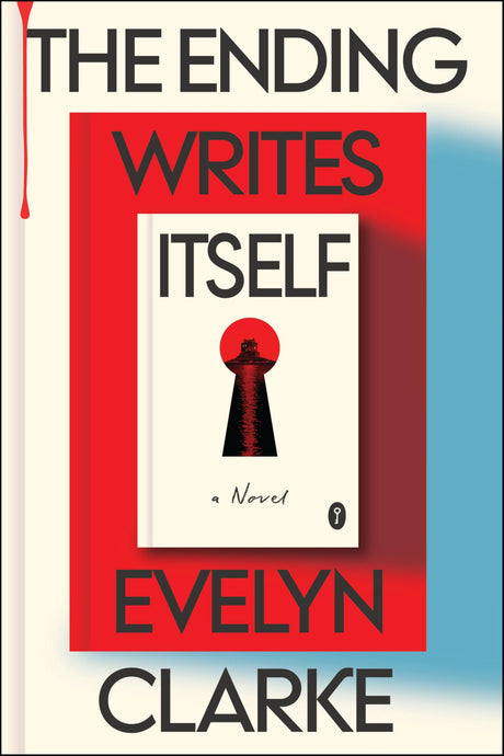 The Ending Writes Itself -- Evelyn Clarke, Hardcover