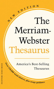 The Merriam-Webster Thesaurus by Merriam-Webster