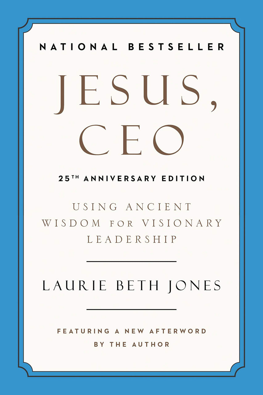 Used - Like New | Jesus, CEO (25th Anniversary Edition): Using Ancient Wisdom for Visionary Leadership -- Laurie Beth Jones, Paperback