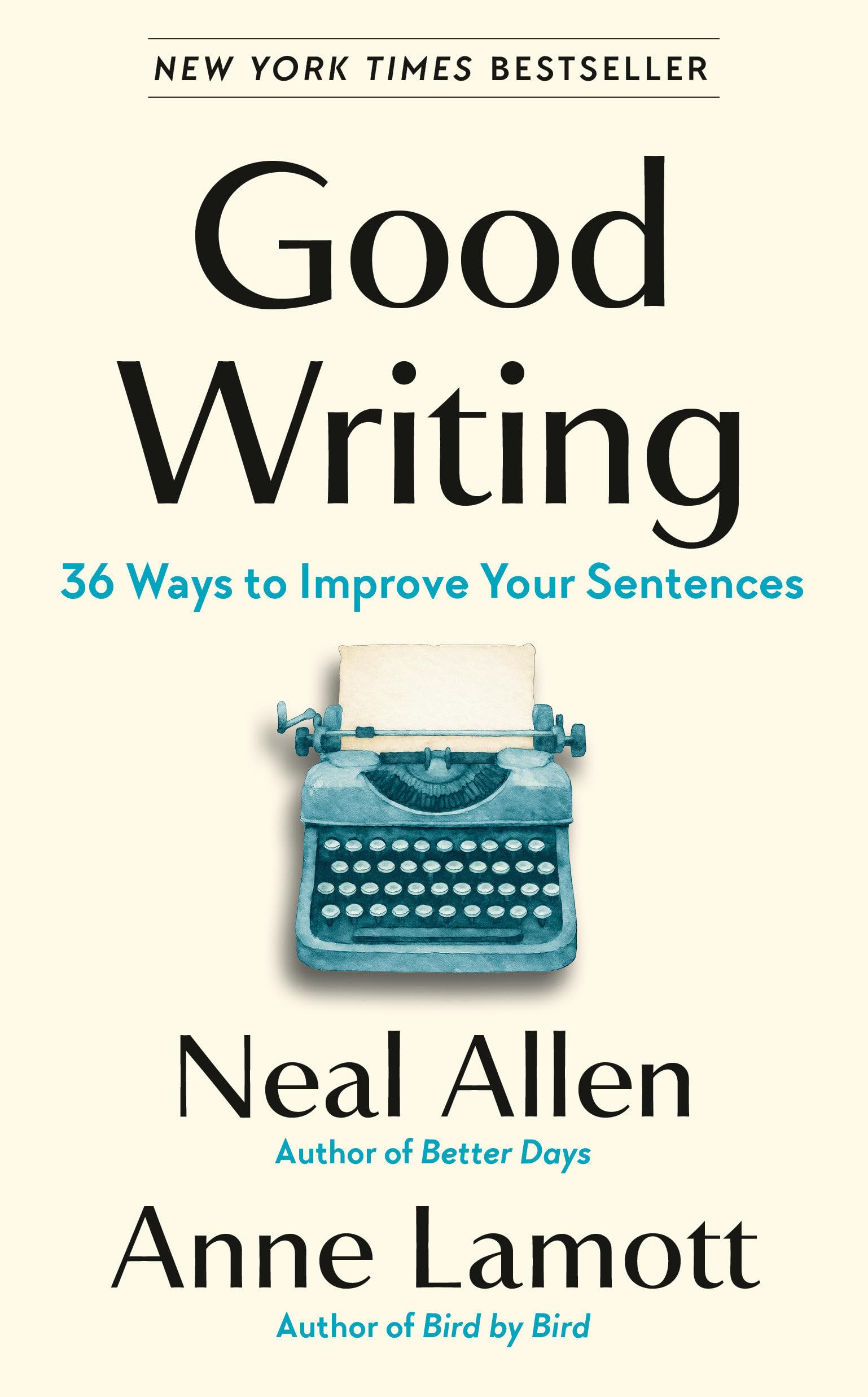 Good Writing: 36 Ways to Improve Your Sentences by Allen, Neal