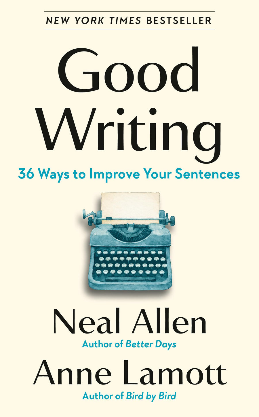 Good Writing: 36 Ways to Improve Your Sentences -- Neal Allen, Hardcover