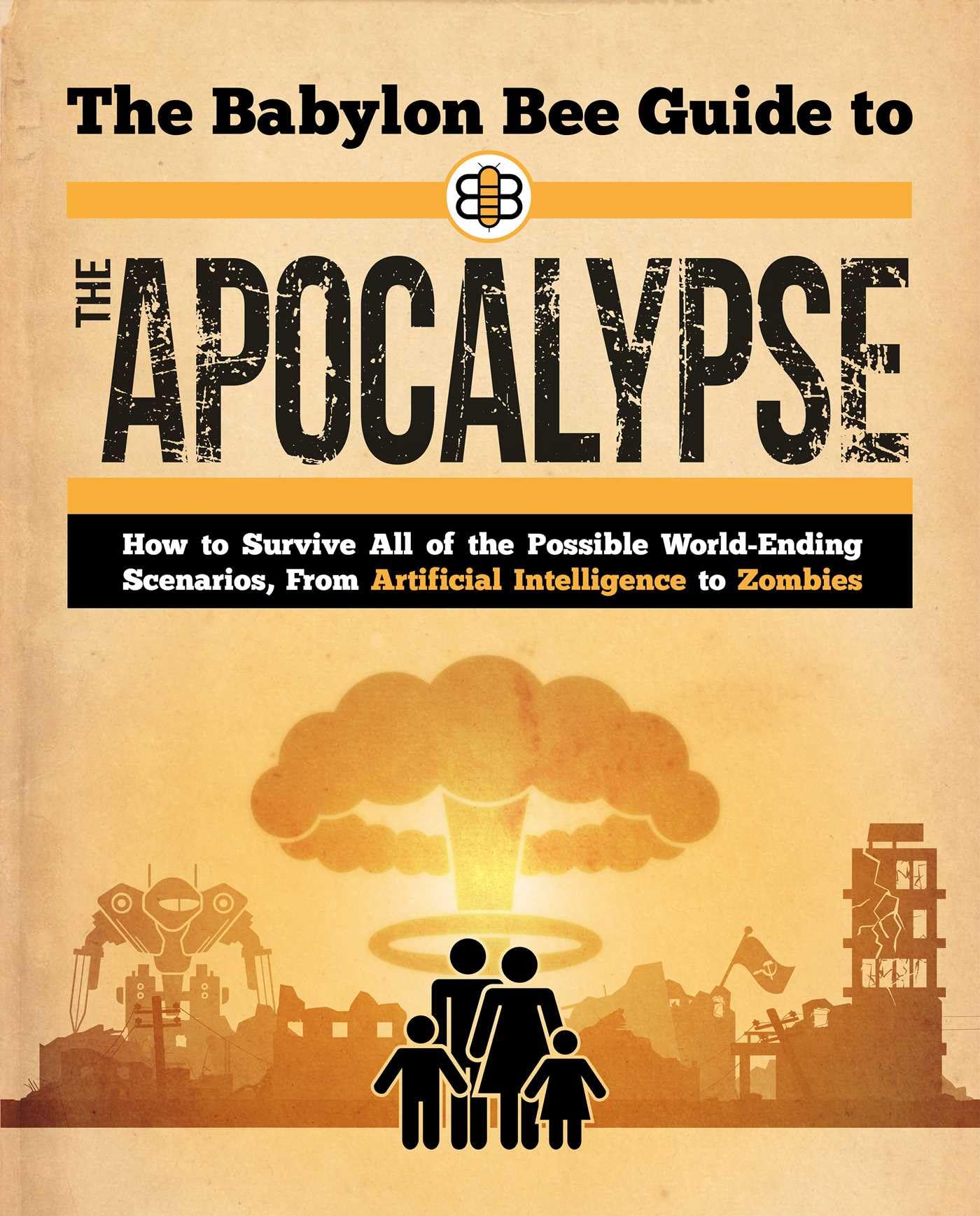 The Babylon Bee Guide to the Apocalypse by Bee, Babylon
