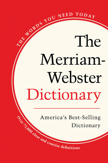 The Merriam-Webster Dictionary -- Merriam-Webster, Paperback