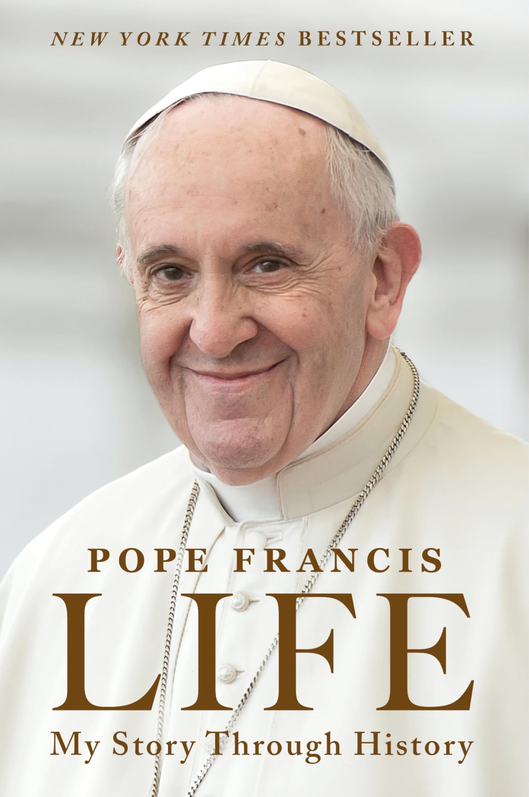 Life: My Story Through History -- Pope Francis