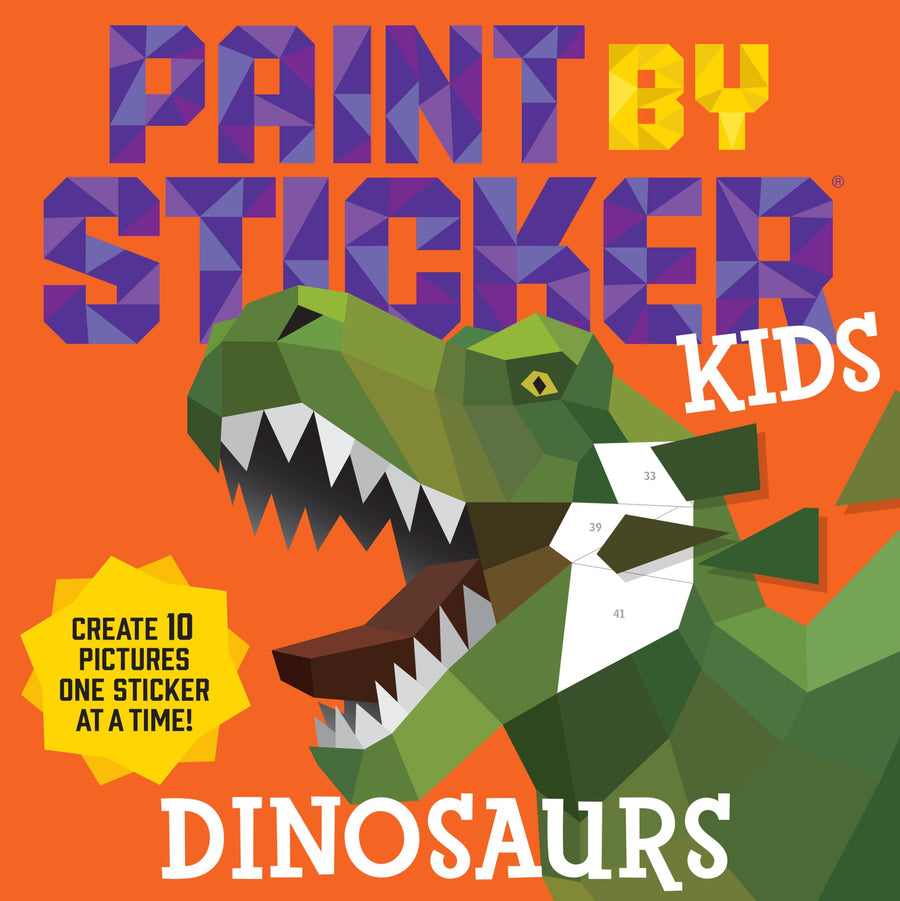 Paint by Sticker Kids: Dinosaurs: Create 10 Pictures One Sticker at a Time! -- Workman Publishing, Paperback