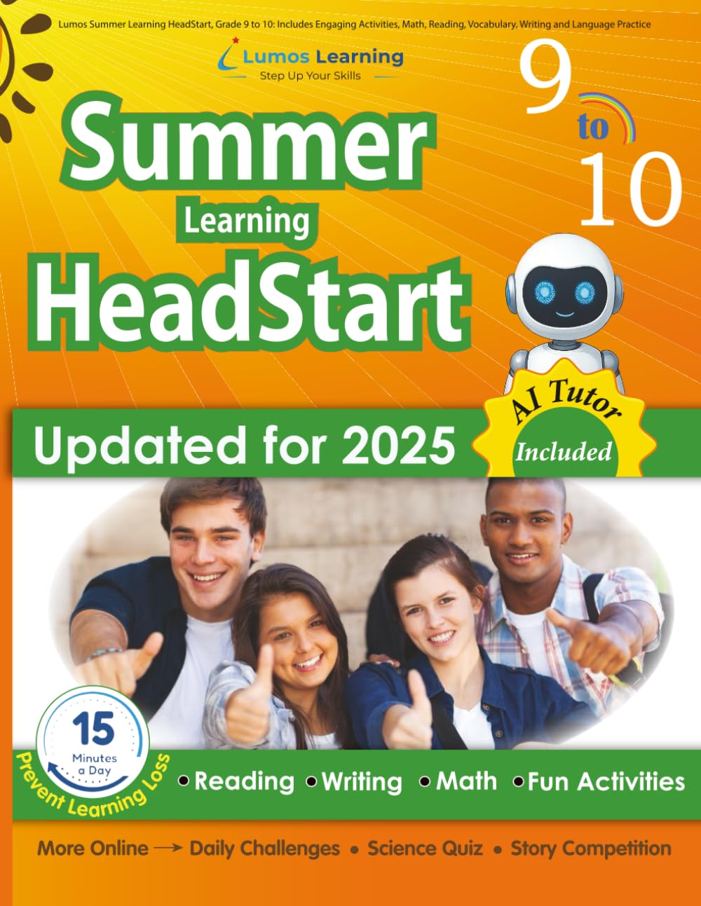 Lumos Summer Learning HeadStart, Grade 9 to 10: Includes Engaging Activities, Math, Reading, Vocabulary, Writing and Language Practice: Standards-alig by Learning, Lumos