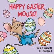 Happy Easter, Mouse! by Numeroff, Laura Joffe