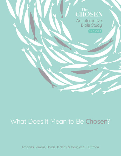 What Does It Mean to Be Chosen?: An Interactive Bible Study Volume 1 -- Amanda Jenkins, Paperback