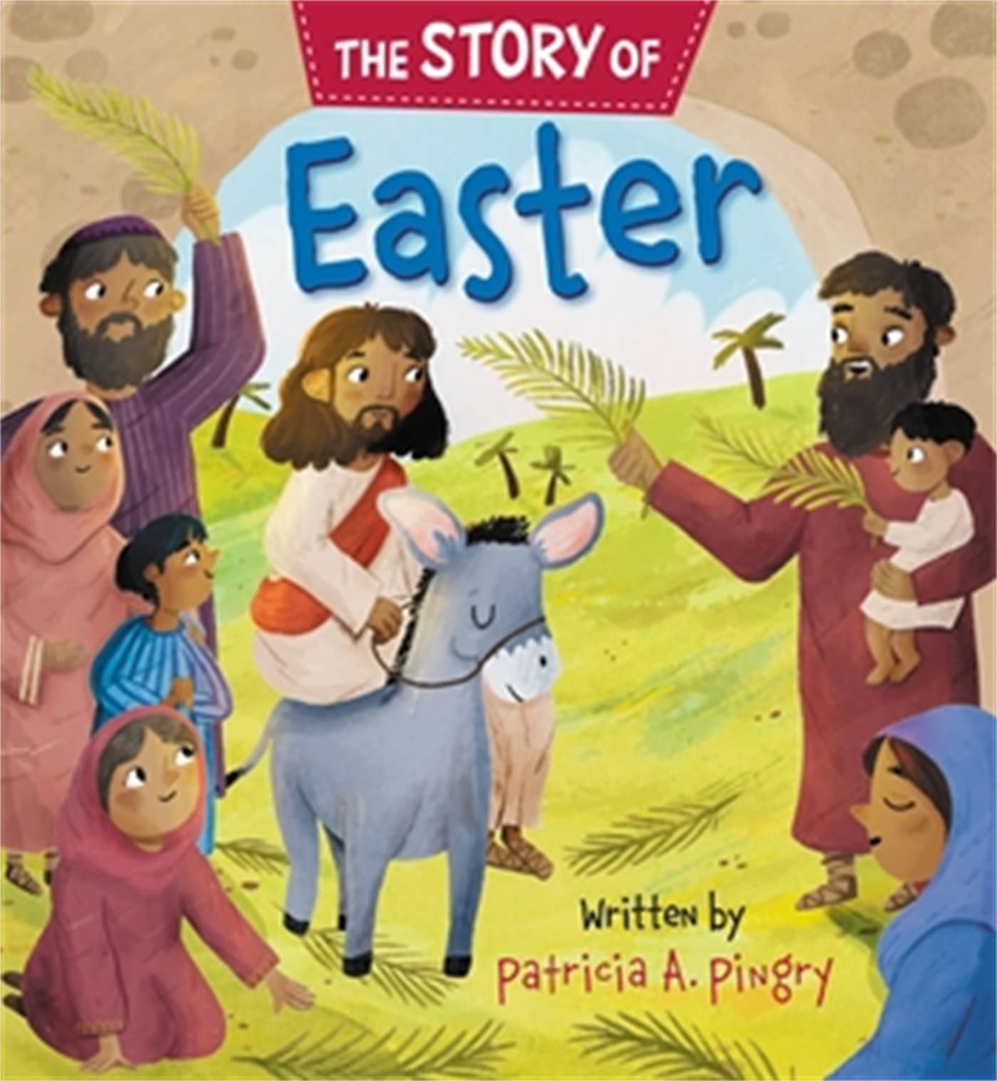 The Story of Easter by Pingry, Patricia A.