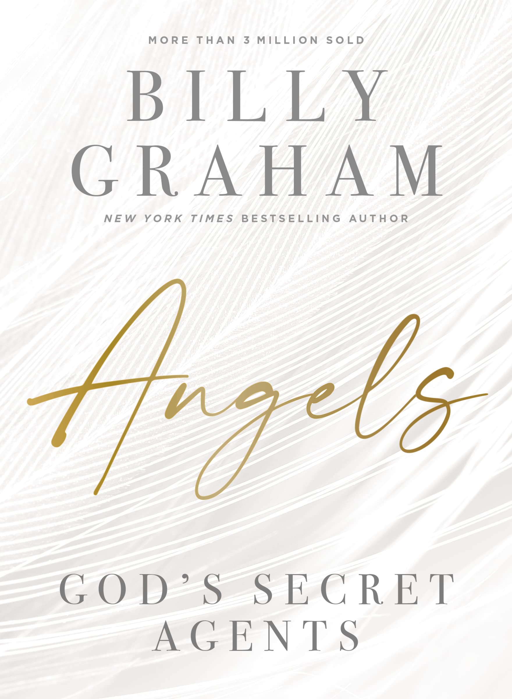 Angels: God's Secret Agents by Graham, Billy