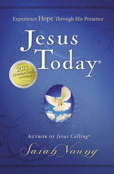 Jesus Today, Hardcover, with Full Scriptures: Experience Hope Through His Presence (a 150-Day Devotional) - The Perfect Christian Gift for Lent and Ea -- Sarah Young, Hardcover