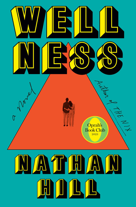 Wellness -- Nathan Hill, Hardcover