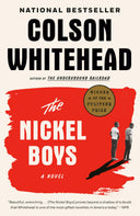 The Nickel Boys (Winner 2020 Pulitzer Prize for Fiction) -- Colson Whitehead, Paperback