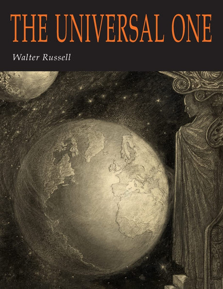 The Universal One -- Walter Russell, Paperback