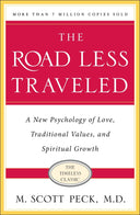 The Road Less Traveled, Timeless Edition: A New Psychology of Love, Traditional Values and Spiritual Growth -- M. Scott Peck, Paperback
