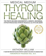 Medical Medium Thyroid Healing: The Truth Behind Hashimoto's, Graves', Insomnia, Hypothyroidism, Thyroid Nodules & Epstein-Barr by William, Anthony