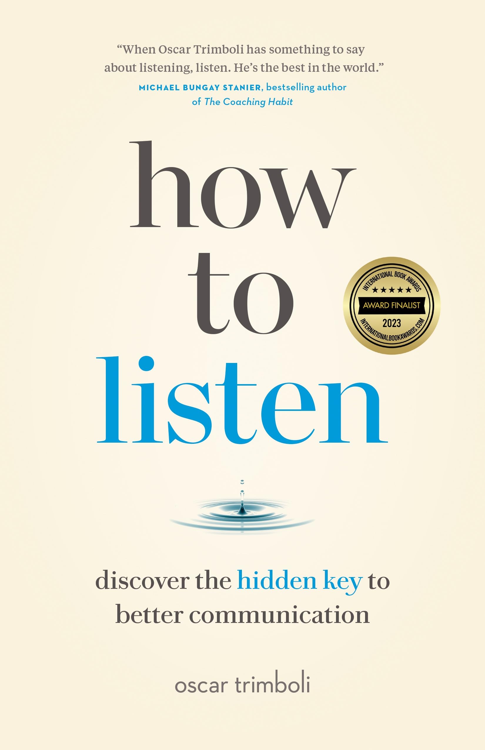 How to Listen: Discover the Hidden Key to Better Communication by Trimboli, Oscar