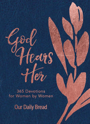 God Hears Her: 365 Devotions for Women by Women (an Imitation Leather Daily Bible Devotional for the Entire Year) by Our Daily Bread Ministries