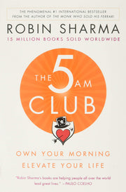 The 5am Club: Own Your Morning. Elevate Your Life. by Sharma, Robin