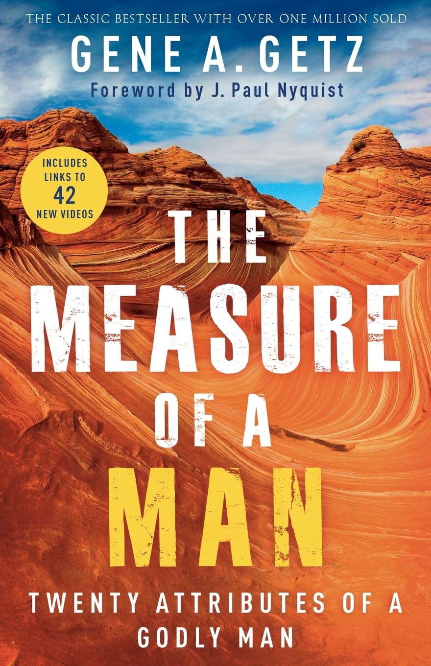 The Measure of a Man: Twenty Attributes of a Godly Man by Getz, Gene A.