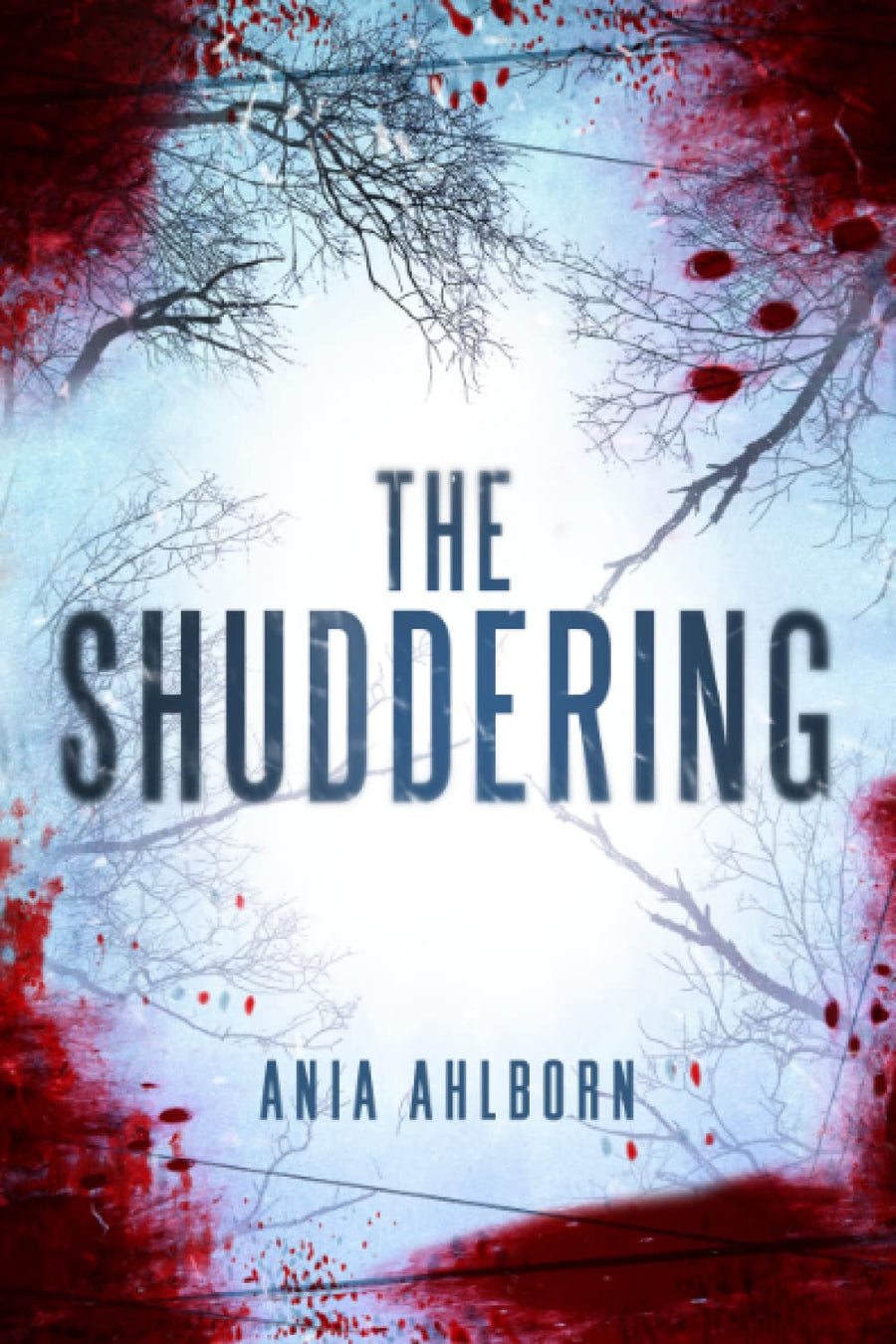 The Shuddering -- Ania Ahlborn, Paperback