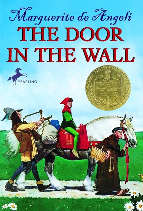 The Door in the Wall: (Newbery Medal Winner) -- Marguerite De Angeli, Paperback
