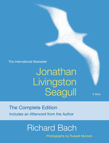 Jonathan Livingston Seagull: The Complete Edition -- Richard Bach, Paperback