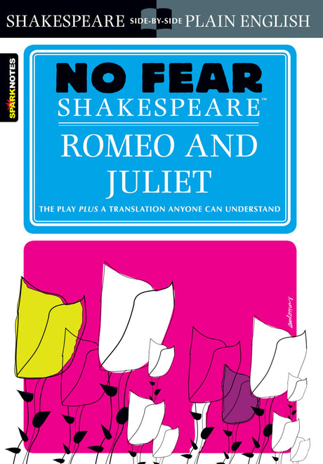 Romeo and Juliet: No Fear Shakespeare Side-By-Side Plain English -- William Shakespeare, Paperback