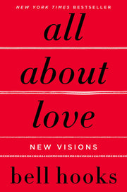 All about Love: New Visions by Hooks, Bell