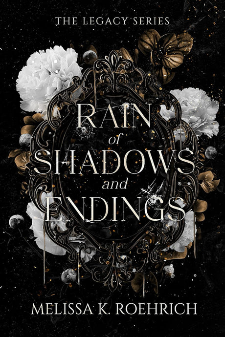 Rain of Shadows and Endings -- Melissa K. Roehrich, Paperback