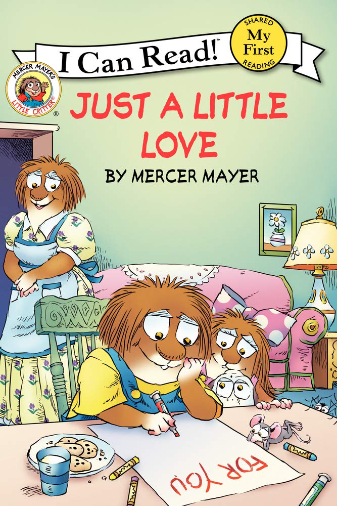 Little Critter: Just a Little Love by Mayer, Mercer