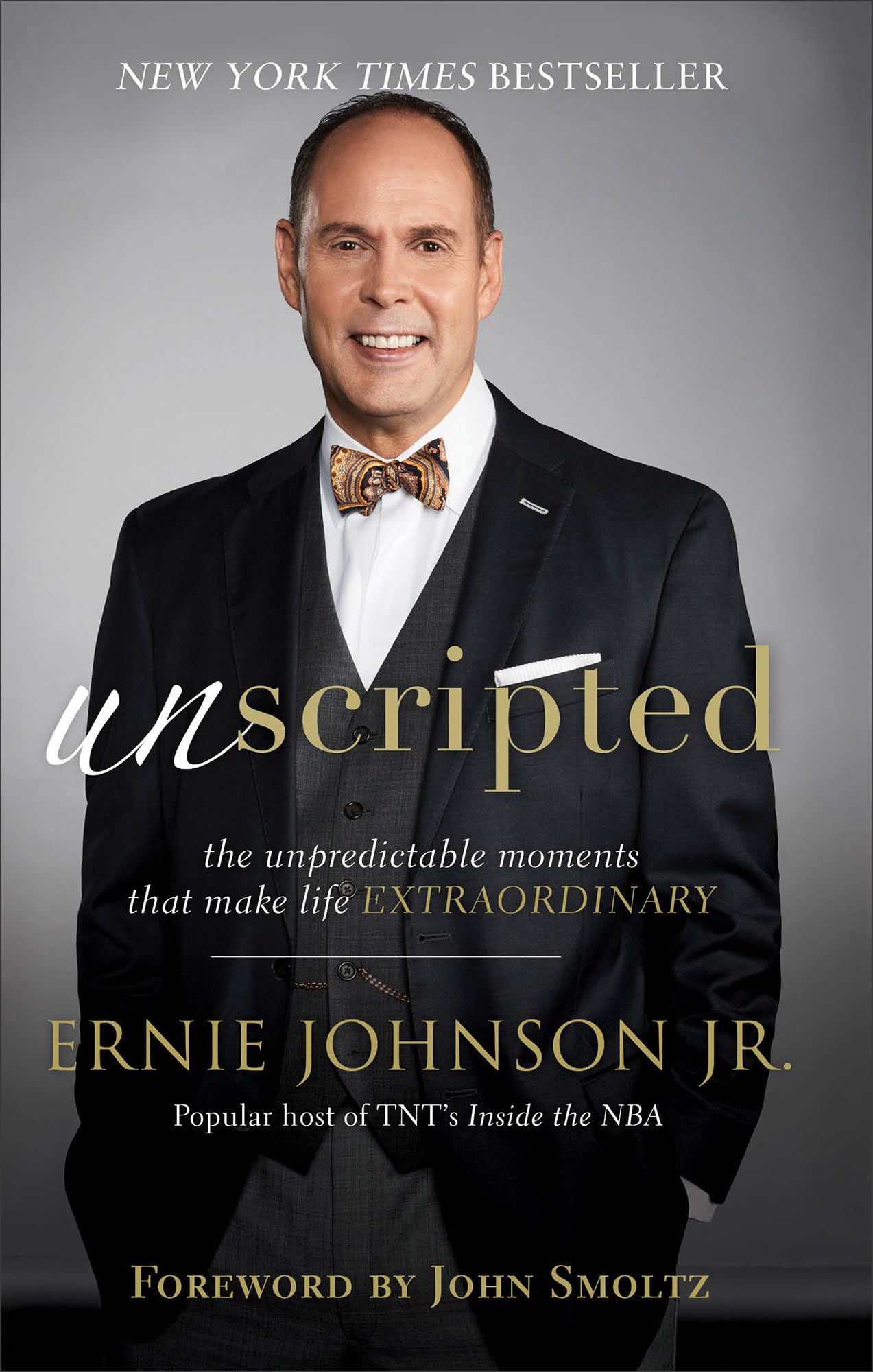 Unscripted: The Unpredictable Moments That Make Life Extraordinary by Johnson, Ernie Jr.
