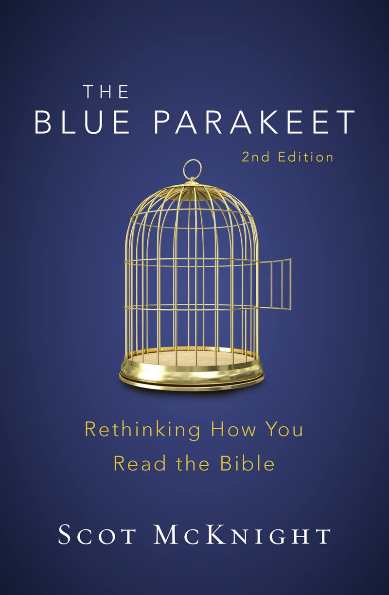The Blue Parakeet, 2nd Edition: Rethinking How You Read the Bible by McKnight, Scot