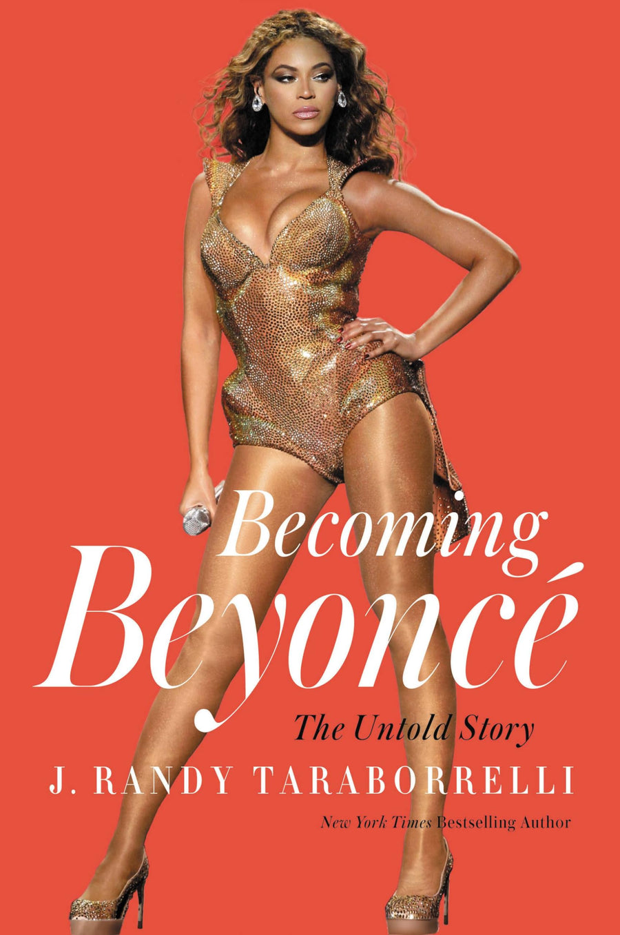 Used - Very Good | Becoming Beyoncé: The Untold Story -- J. Randy Taraborrelli, Hardcover