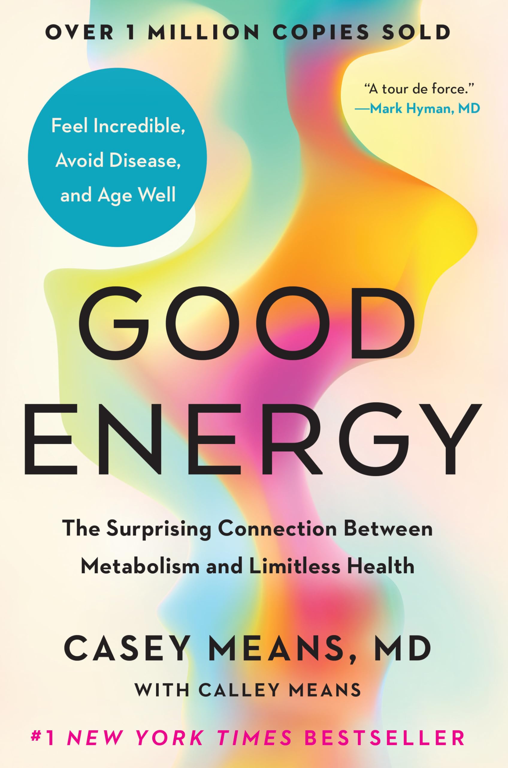 Good Energy: The Surprising Connection Between Metabolism and Limitless Health by Means, Casey