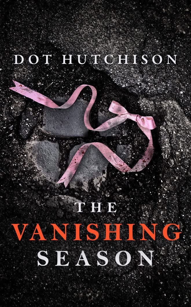 The Vanishing Season -- Dot Hutchison, Paperback