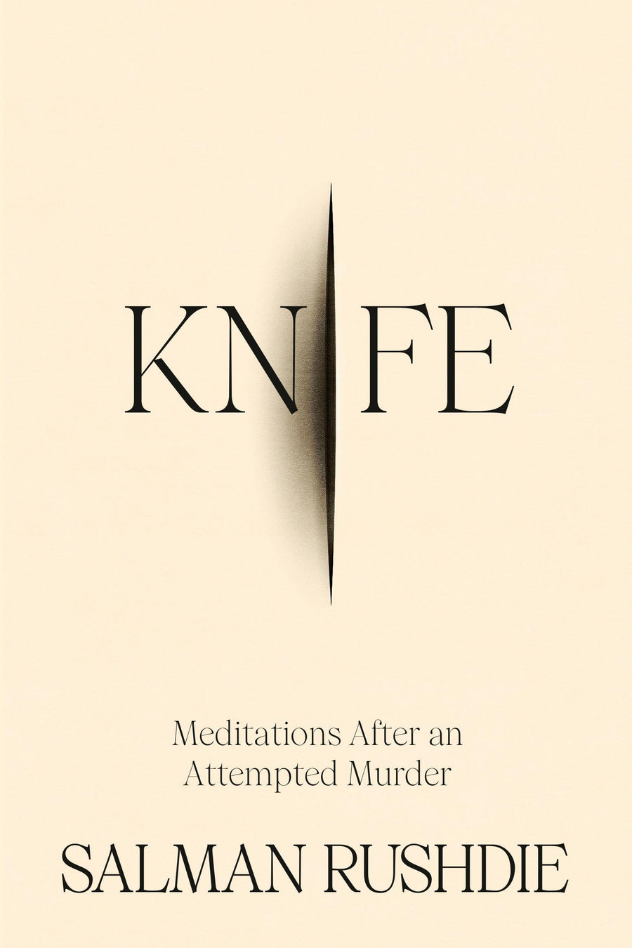 Knife: Meditations After an Attempted Murder -- Salman Rushdie, Hardcover