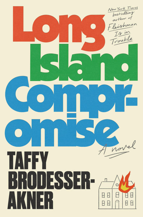 Long Island Compromise -- Taffy Brodesser-Akner, Hardcover