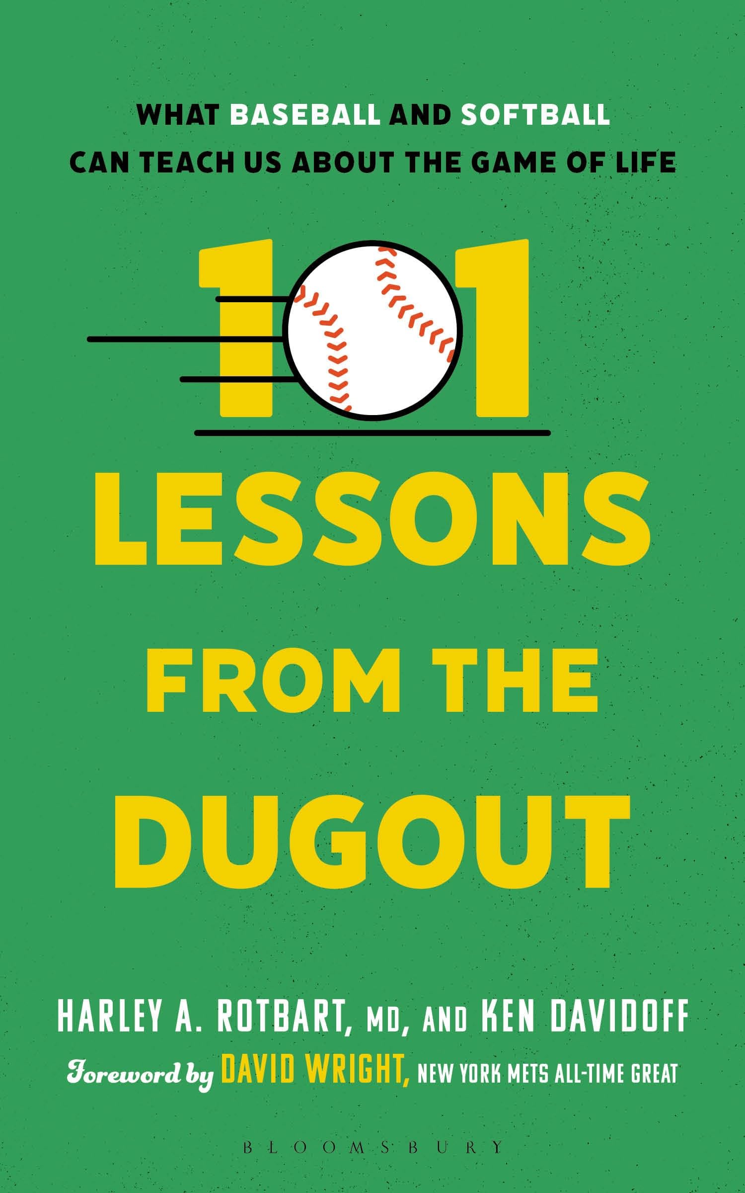 101 Lessons from the Dugout: What Baseball and Softball Can Teach Us about the Game of Life by Rotbart, Harley A.