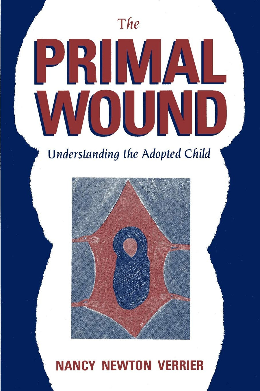 The Primal Wound -- Nancy N. Verrier, Paperback