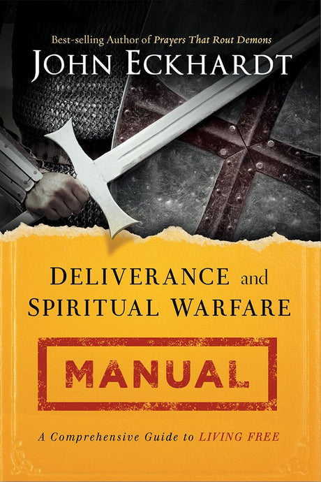 Deliverance and Spiritual Warfare Manual -- John Eckhardt, Paperback