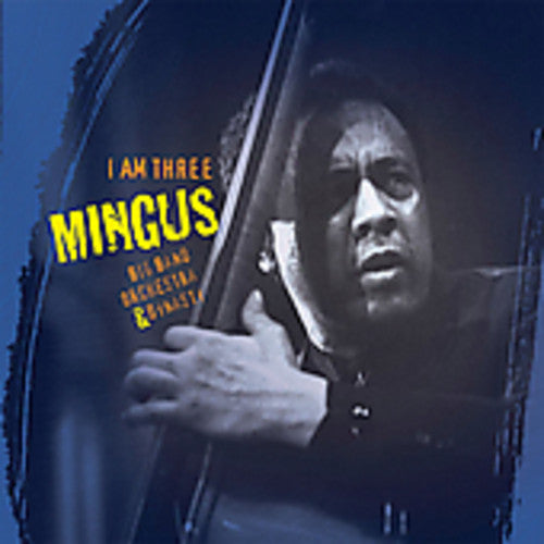 I Am Three -- Mingus Big Band, CD