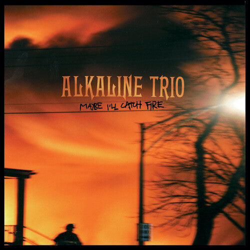 Maybe I'll Catch Fire, Alkaline Trio, LP