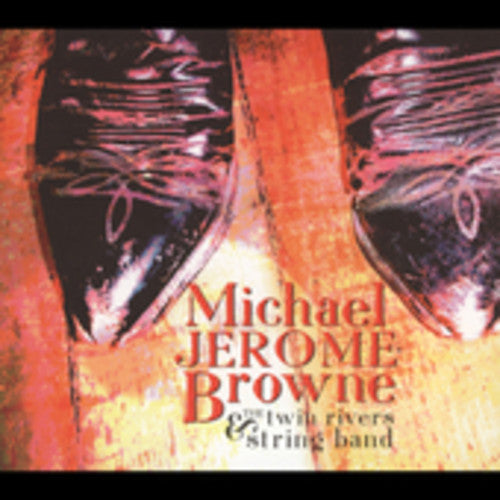 Michael Jerome Browne & The Twin Rivers String