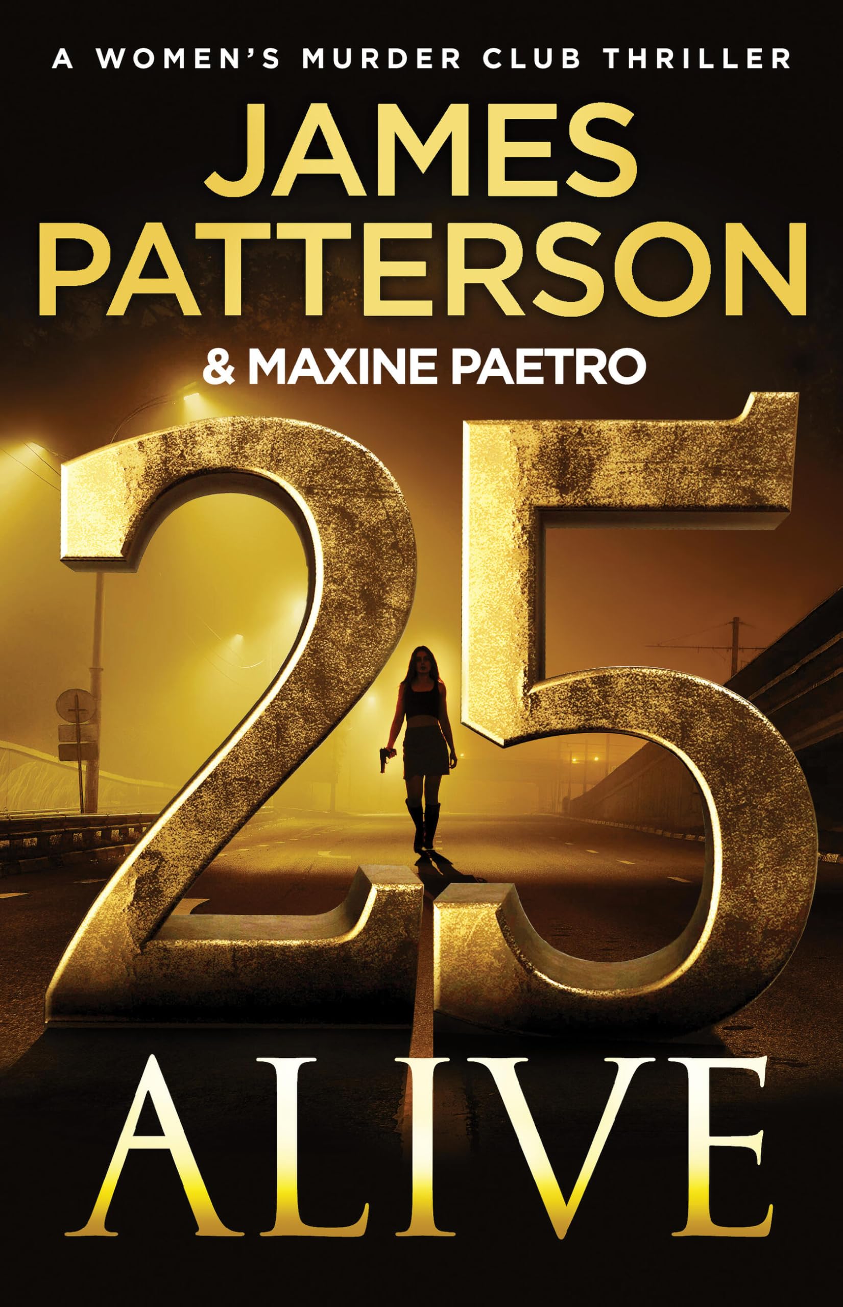 25 Alive: The Most Emotional Women's Murder Club Ever by Patterson, James