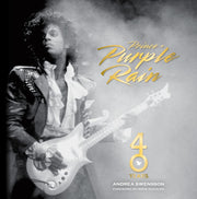 Prince and Purple Rain: 40 Years by Swensson, Andrea