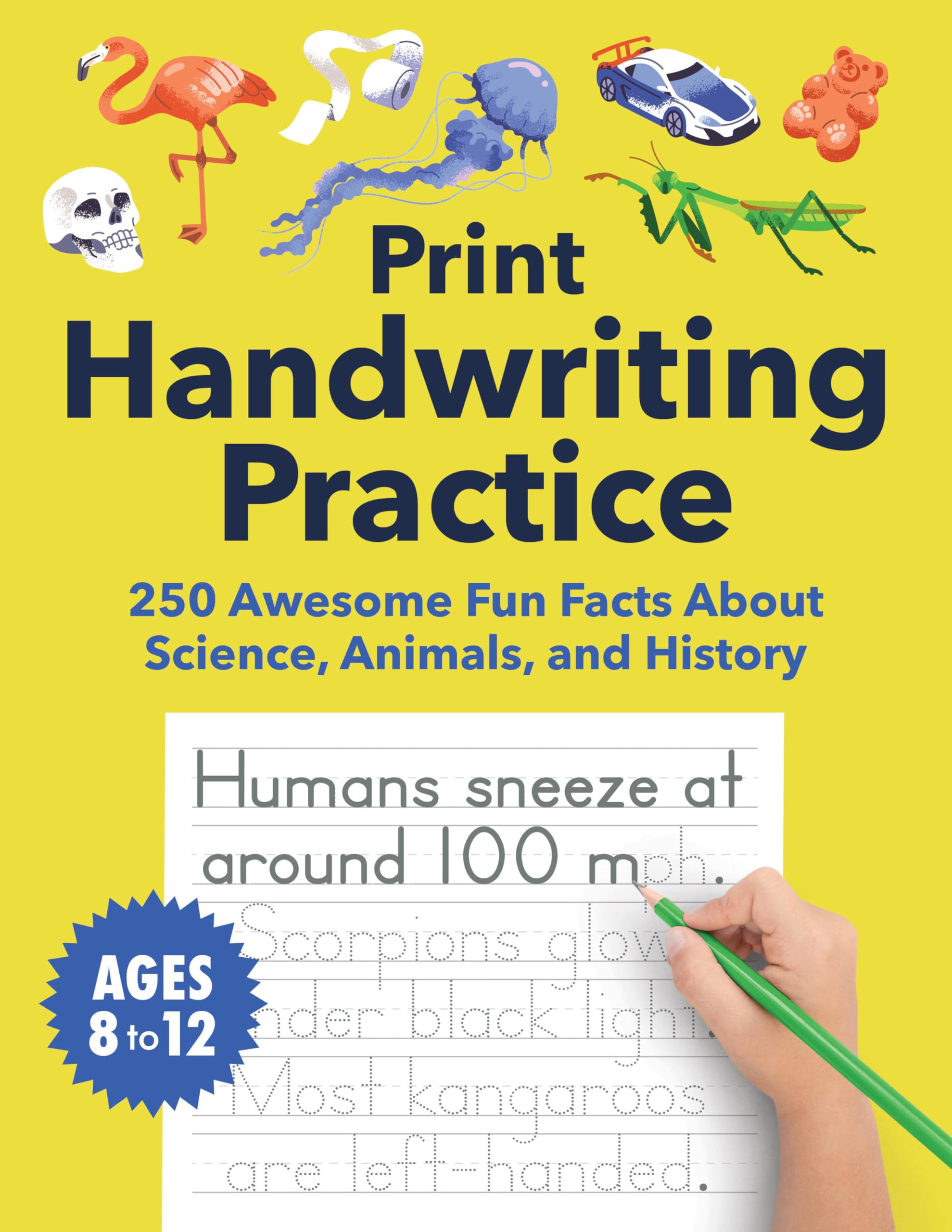 Print Handwriting Practice for Kids 8-12: 250 Awesome Fun Facts about Science, Animals, and History by Spruce Books